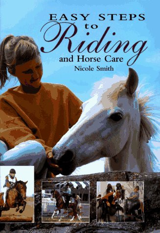 Easy steps riding and - to, horse