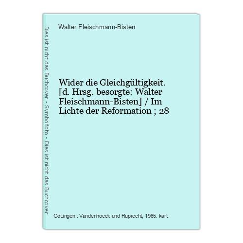 Wider die gleichgültigkeit - wider,