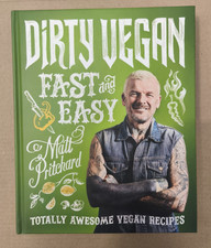 Dirty Vegan Fast and Easy: Totally Awesome Vegan Recipes the New