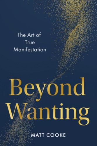 Beyond wanting - beyond,