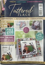 Tattered Lace Issue 78 Magazine ￼