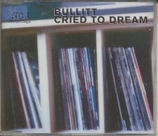 Bullitt Cried To Dream CD UK