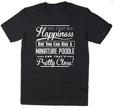 You Can't Buy Happiness But You Can Buy A Miniature Poodle - T-shirt - Funny Tee