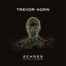 Trevor Horn - Echoes: Ancient