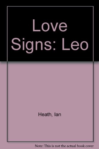 Love signs leo ian - signs:, heath