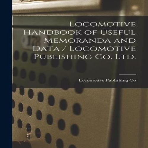 Locomotive handbook useful - locomotive,
