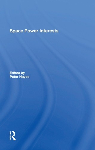 Space power interests peter - interests, by