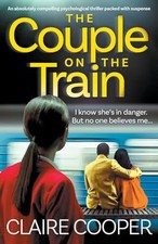 The Couple on the Train: An absolute..., Cooper, Claire