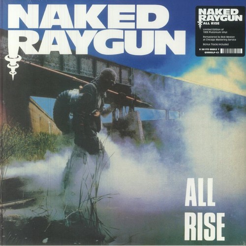 Naked raygun all - all, rise
