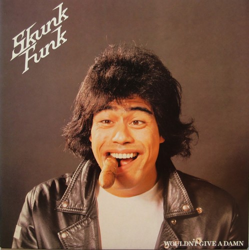 Skunk funk wouldn t give - wouldn't,