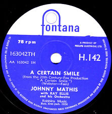 1958 UK #4 Johnny Mathis 78 Ein Certain Lächeln / Let It Rain Fontana H 142 E /E