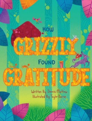 How grizzly found gratitude - how,