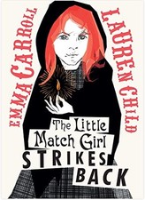 The Little Match Girl Strikes Back, Carroll, Emma