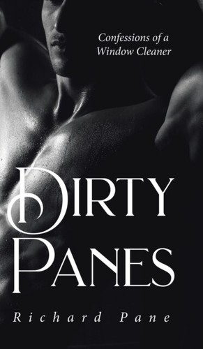Pane dirty confessions - dirty,
