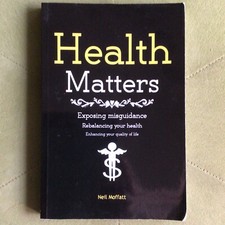 Health Matters: Exposing and Correcting Misguidance. Re - Paperback NEW Moffatt,
