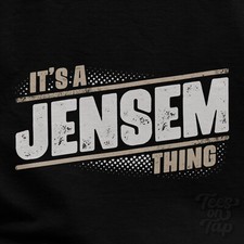 IT'S A JENSEM THING T-SHIRT name surname funny family gift idea
