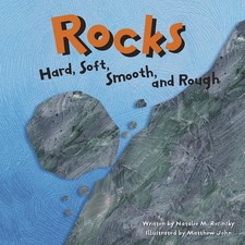 Rocks: Hard, Soft, Smooth, and