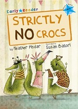 Strictly No Crocs: (Blue Early Reader) (Blue Band),Heather Pinda