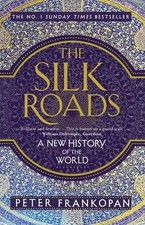 The Silk Roads: A New History