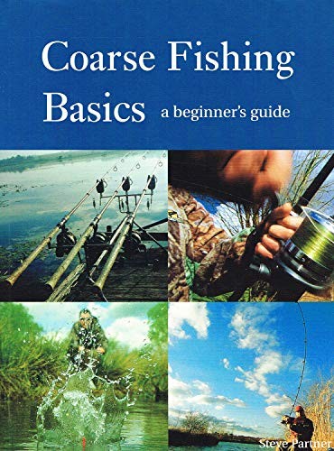 Coarse fishing basics a - coarse, basics: