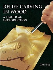 Relief Carving in Wood (Master Craftsmen), Pye, Chris