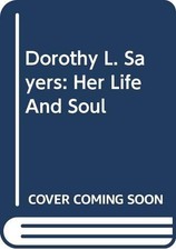 DOROTHY L. SAYERS: HER LIFE