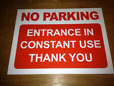 No Parking Entrance In Constant Use Sign Rigid Plastic A3 Size (3r1)