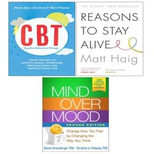 Cognitive Behavioural Therapy, Reasons to Stay Alive, Mind Over Mood 3 Books Set