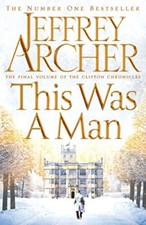 This Was a Man (The Clifton Chronicles),Jeffrey Archer