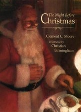 The Night Before Christmas By Clement C. Moore, Christian Birmi .9780007133987