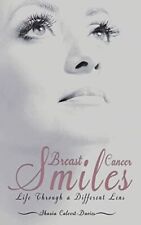Breast Cancer Smiles: Life Through a Different Lens - Shazia Calvert-Davies