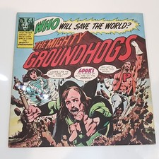 Groundhogs - Who Will Save The