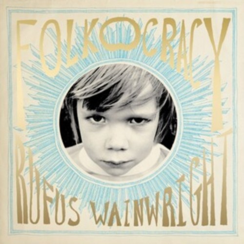 Rufus wainwright folkocracy - -,