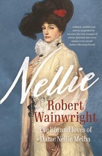 Nellie: The Life and Loves of
