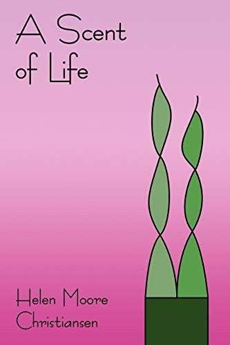 Scent life helen moore - scent,