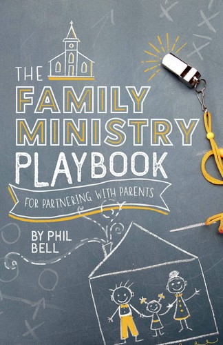 The family ministry playbook - the,