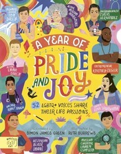 A Year of Pride and Joy: 52 LGBTQ+ Voices Share Their... - Green, Simon James