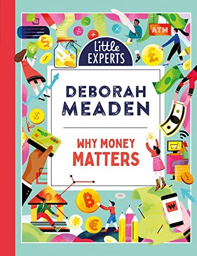 Why money matters - money, matters: