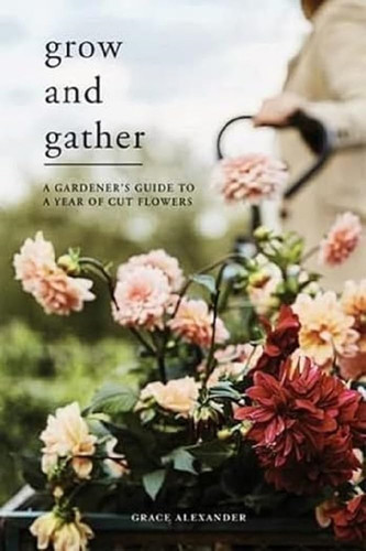 Grow and gather a - grow,