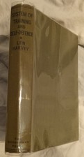 SYSTEM OF TRAINING AND SELF-DEFENCE by LEN HARVEY 1934 Hardback