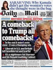Daily Mail Newspaper (UK) - 7th November 2024 - Donald Trump Wins US Election