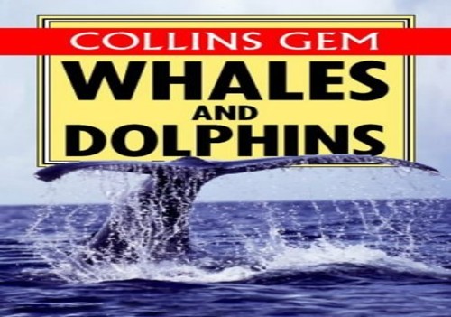 Whales and dolphins collins - and,