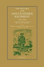 History Of The Lincolnshire Regiment..., Simpson, C. R.