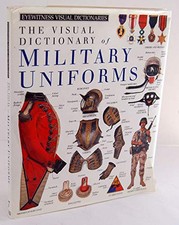 VISUAL DICTIONARY OF MILITARY UNIFORMS (EYEWITNESS VISUAL DICTI... Hardback Book
