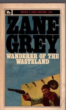Zane Grey WANDERER OF THE