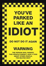 8 x "You've Parked Like an