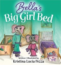 Bella's Big Girl Bed: The