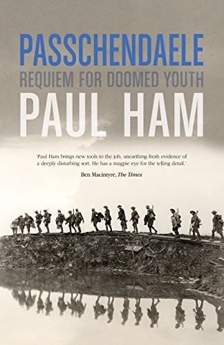 Passchendaele the battle - the, that