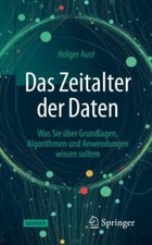 Das Zeitalter der Daten: Was Sie über Grundlagen, Algorithmen und Anwendungen wi
