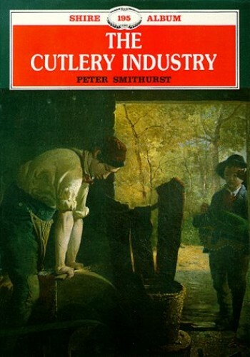 The cutlery industry shire - the,